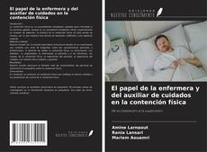 Copertina di El papel de la enfermera y del auxiliar de cuidados en la contención física