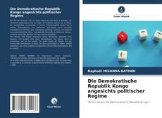 Die Demokratische Republik Kongo angesichts politischer Regime的封面