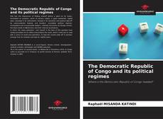 Borítókép a  The Democratic Republic of Congo and its political regimes - hoz