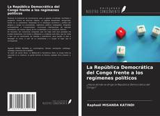 Bookcover of La República Democrática del Congo frente a los regímenes políticos