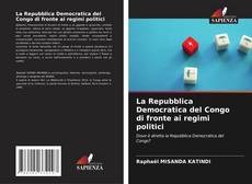 Borítókép a  La Repubblica Democratica del Congo di fronte ai regimi politici - hoz
