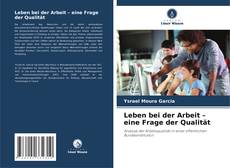 Capa do livro de Leben bei der Arbeit – eine Frage der Qualität 