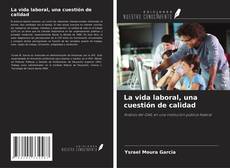 Bookcover of La vida laboral, una cuestión de calidad
