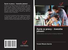 Życie w pracy – kwestia jakości的封面