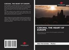 Portada del libro de CZECHIA, THE HEART OF EUROPE
