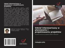 Copertina di Udział interesariuszy w planowaniu i projektowaniu projektów