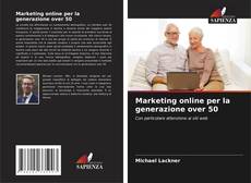 Copertina di Marketing online per la generazione over 50