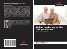 Borítókép a  Online marketing for the 50+ generation - hoz