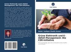 Couverture de Grüne Elektronik und E-Abfall-Management: Die CSR-Initiative