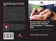 Capa do livro de Électronique verte et gestion des déchets électroniques : l'initiative RSE 
