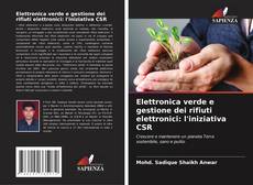 Portada del libro de Elettronica verde e gestione dei rifiuti elettronici: l'iniziativa CSR