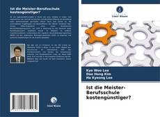 Capa do livro de Ist die Meister-Berufsschule kostengünstiger? 