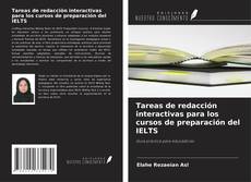 Bookcover of Tareas de redacción interactivas para los cursos de preparación del IELTS