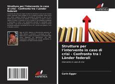 Borítókép a  Strutture per l'intervento in caso di crisi - Confronto tra i Länder federali - hoz