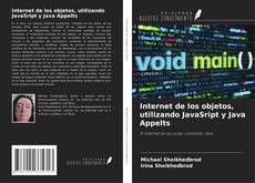 Bookcover of Internet de los objetos, utilizando JavaSript y Java Appelts