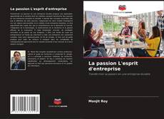 Capa do livro de La passion L'esprit d'entreprise 