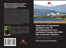 Buchcover von Approche d'ingénierie système pour le développement d'un système d'inspection BMI des cuves de réacteur