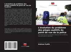 Capa do livro de L'évolution du problème des pièges auditifs du point de vue de la police 