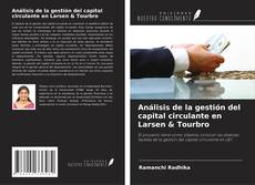 Borítókép a  Análisis de la gestión del capital circulante en Larsen & Tourbro - hoz