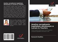Copertina di Analiza zarządzania kapitałem obrotowym w Larsen & Tourbro