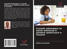 Copertina di Czynniki wpływające na wyniki dziewcząt w szkołach społecznych w Tanzanii