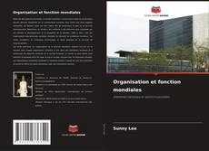 Capa do livro de Organisation et fonction mondiales 