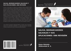 Copertina di SALIVA, BIOMARCADORES SALIVALES Y SUS APLICACIONES: UNA REVISIÓN