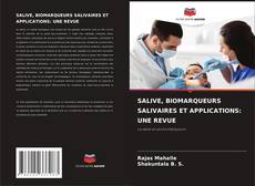 Capa do livro de SALIVE, BIOMARQUEURS SALIVAIRES ET APPLICATIONS: UNE REVUE 