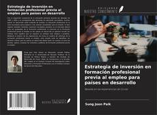 Copertina di Estrategia de inversión en formación profesional previa al empleo para países en desarrollo