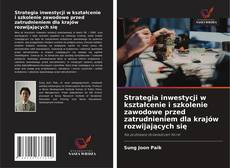 Copertina di Strategia inwestycji w kształcenie i szkolenie zawodowe przed zatrudnieniem dla krajów rozwijających się