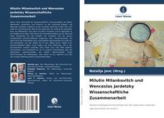 Bookcover of Milutin Milankovitch und Wenceslas Jardetzky Wissenschaftliche Zusammenarbeit