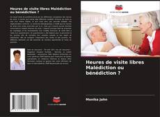 Capa do livro de Heures de visite libres Malédiction ou bénédiction ? 