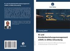 Portada del libro de KI und Kundenbeziehungsmanagement (CRM) in KMUs Erkundung