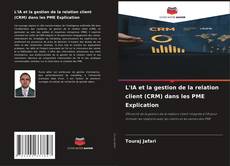 Capa do livro de L'IA et la gestion de la relation client (CRM) dans les PME Explication 