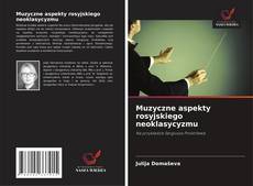 Copertina di Muzyczne aspekty rosyjskiego neoklasycyzmu