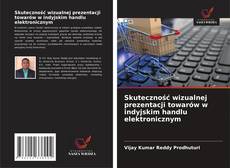Copertina di Skuteczność wizualnej prezentacji towarów w indyjskim handlu elektronicznym