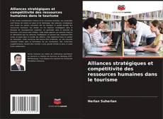 Buchcover von Alliances stratégiques et compétitivité des ressources humaines dans le tourisme