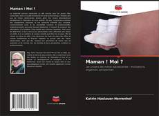 Copertina di Maman ! Moi ?