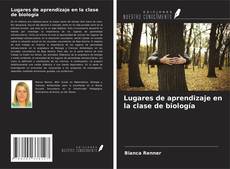 Copertina di Lugares de aprendizaje en la clase de biología