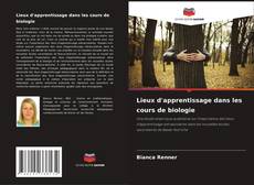 Copertina di Lieux d'apprentissage dans les cours de biologie
