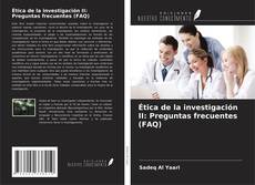 Ética de la investigación II: Preguntas frecuentes (FAQ) kitap kapağı