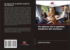 Capa do livro de Un aperçu de la gestion moderne des bureaux 