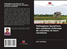 Capa do livro de Pathogènes bactériens des systèmes d'élevage de crevettes et leurs variations 