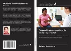 Copertina di Perspectivas para mejorar la atención perinatal