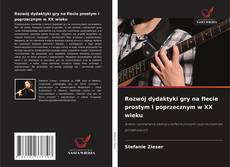 Bookcover of Rozwój dydaktyki gry na flecie prostym i poprzecznym w XX wieku