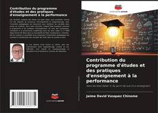 Capa do livro de Contribution du programme d'études et des pratiques d'enseignement à la performance 