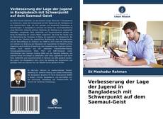 Portada del libro de Verbesserung der Lage der Jugend in Bangladesch mit Schwerpunkt auf dem Saemaul-Geist