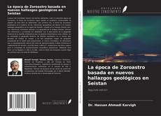Borítókép a  La época de Zoroastro basada en nuevos hallazgos geológicos en Seistan - hoz