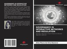 Copertina di GOVERNANCE IN INTERACTIVE NETWORKS AND REGULATION