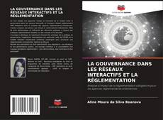 Buchcover von LA GOUVERNANCE DANS LES RÉSEAUX INTERACTIFS ET LA RÉGLEMENTATION